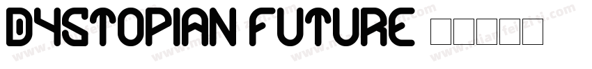 Dystopian Future字体转换
